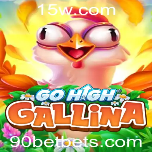 Explorando o Mundo de GoHighGallina e a Emoção das Apostas 90 Bet